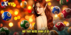 Mơ thấy nước đánh lô gì