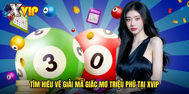 Giải Mã Giấc Mơ Triệu Phú Xvip - Khám Phá Những Giấc Mơ Lành Lợi 2 Tìm Hiểu Về Giải Mã Giấc Mơ Triệu Phú Tại Xvip