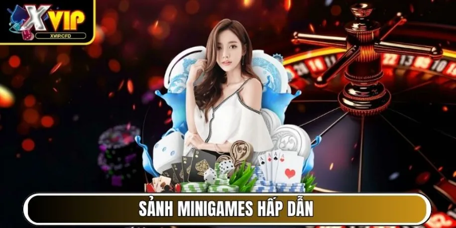 Xvip - Cổng Game Đẳng Cấp Mang Đến Trải Nghiệm Chất Lượng 15 Sảnh Minigames hấp dẫn