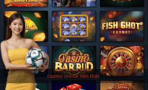 Casino online tiền thật